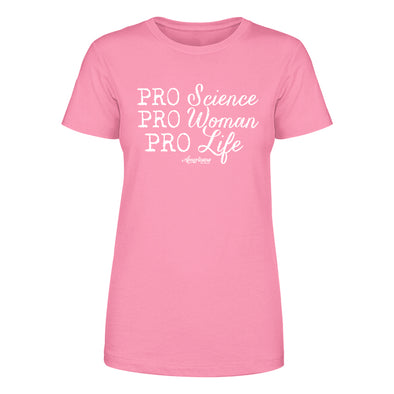Pro Science Pro Woman Pro Life Women's Apparel