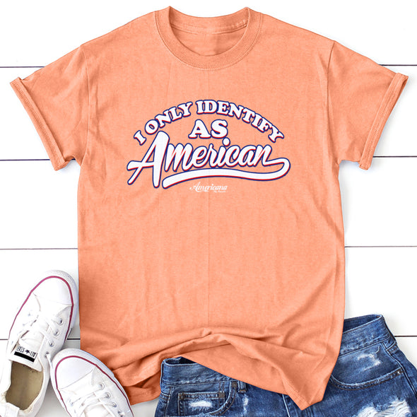 I Only Identify As American Spring Apparel