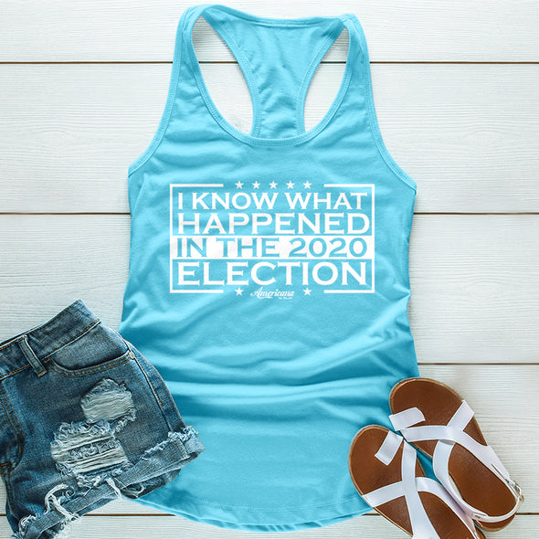 I Know What Happened In The 2020 Election Spring Apparel