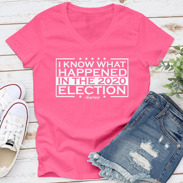 I Know What Happened In The 2020 Election Spring Apparel