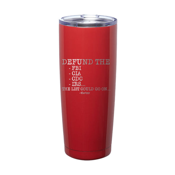 The List Could Go On Laser Etched Tumbler