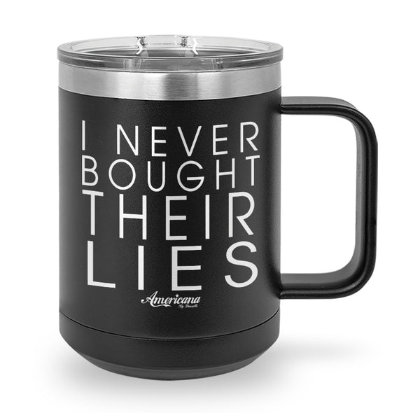 I Never Bought Their Lies Coffee Mug Tumbler