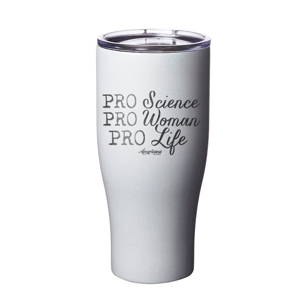 Pro Science Pro Woman Pro Life Laser Etched Tumbler