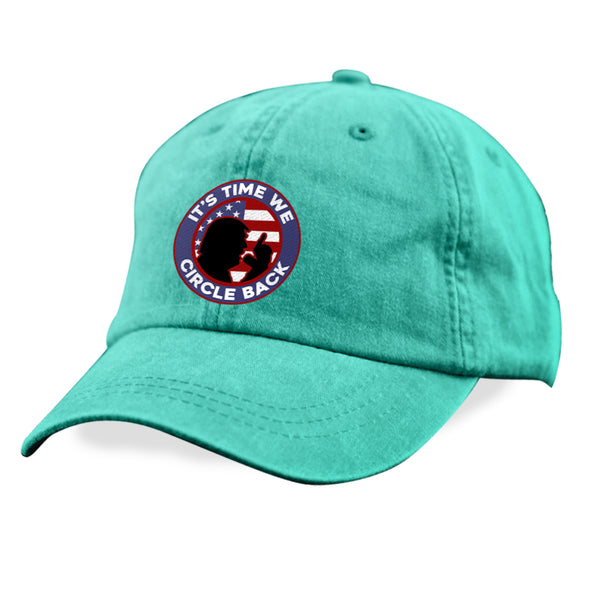 It's Time We Circle Back Hat
