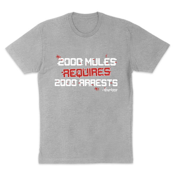 2000 Mules Requires 2000 Arrests Men's Apparel