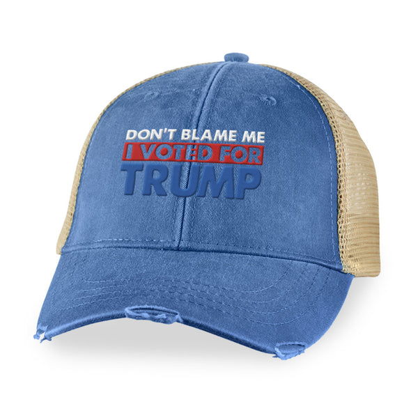 Don't Blame Me I Voted For Trump Hat