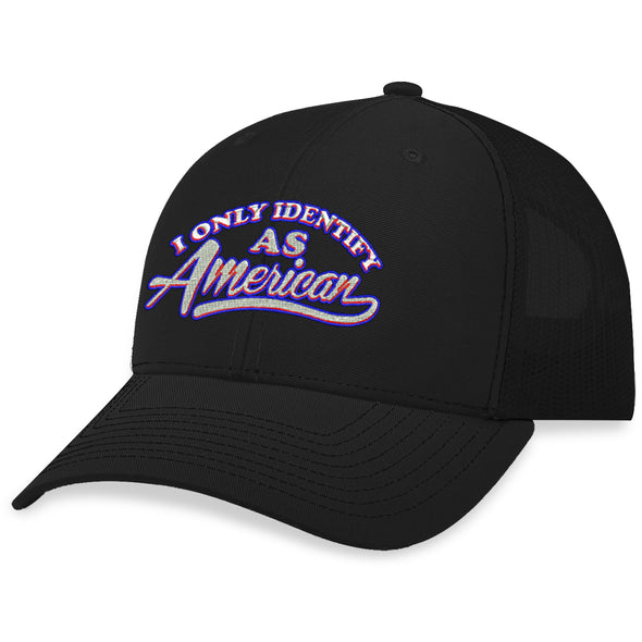 I Only Identify As American Hat