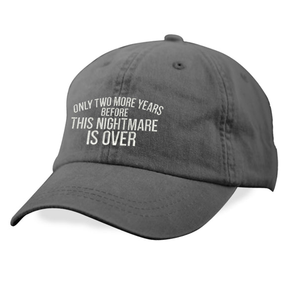 Only Two More Years Hats