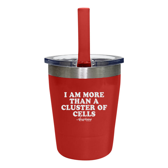 I Am More Than A Cluster Of Cells Kids Tumbler