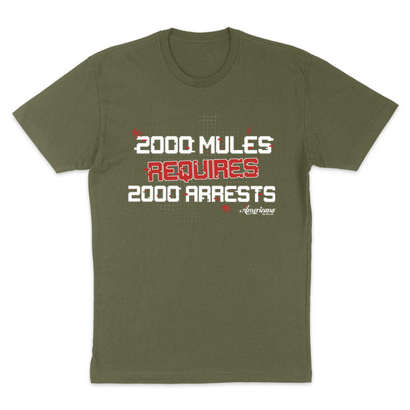 2000 Mules Requires 2000 Arrests Men's Apparel