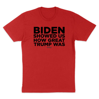 $20 Steal | Biden Showed Us Black Print Unisex T-Shirt