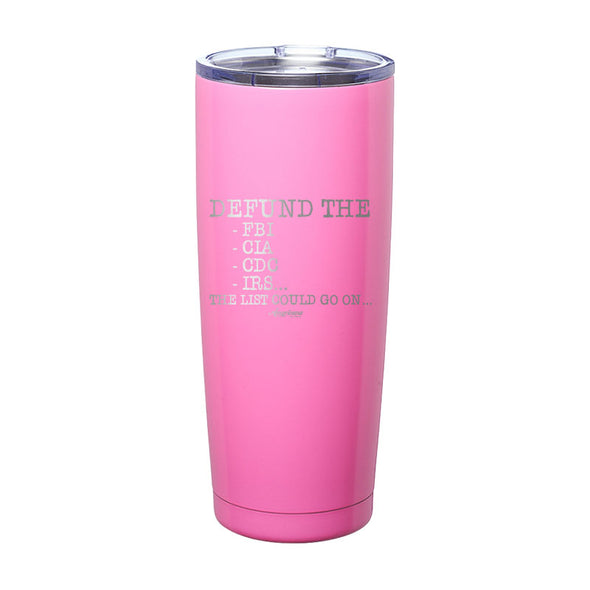 The List Could Go On Laser Etched Tumbler