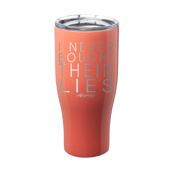 I Never Bought Their Lies Laser Etched Tumbler